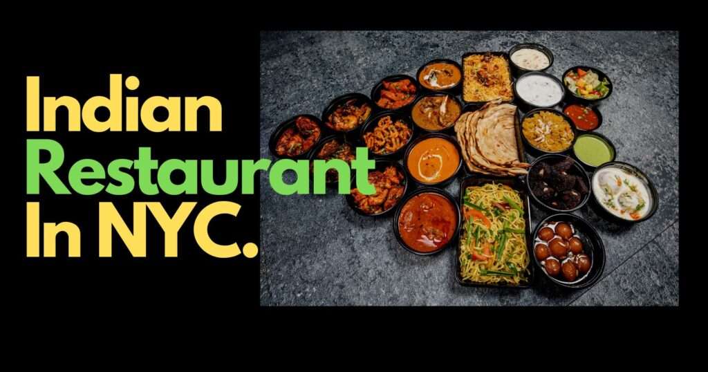 Best Indian Restaurants in New York 2023